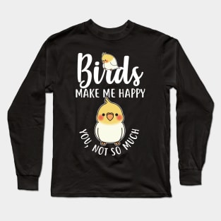 Birds Make Me Happy Long Sleeve T-Shirt